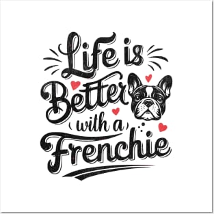 Life Is Better With A French Bulldog Posters and Art